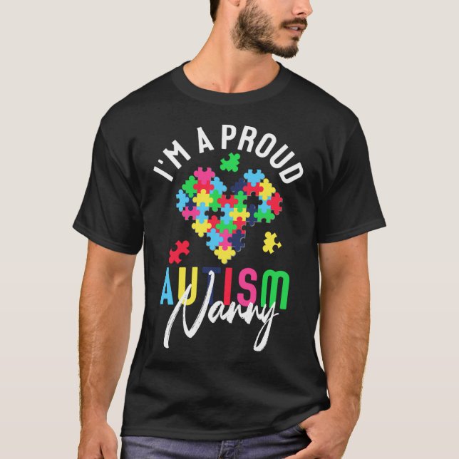 Rd I A Proud Nanny Autism Awareness Autistic Hea T Shirt (Framsida)