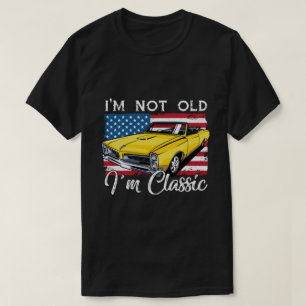 RD I är inte gammal I'm Classic Flagga Funny Car T Shirt