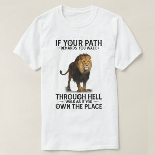 RD Lejon om Väg kräver att du går genom helvete T Shirt