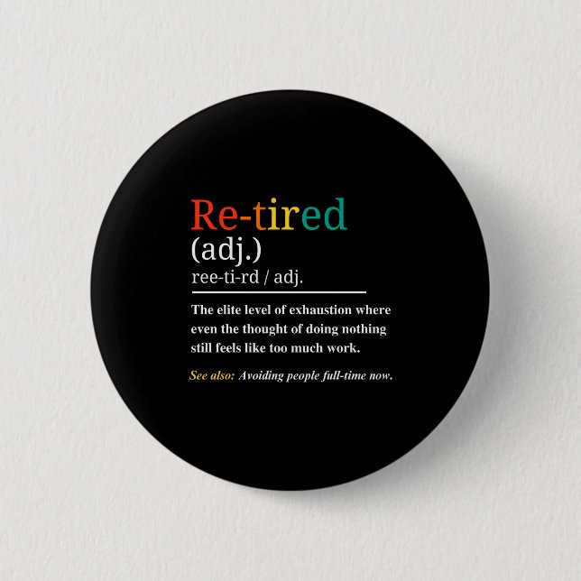 Re Tired Definition Retro Exhausted Retirement Hum Knapp (Framsida)