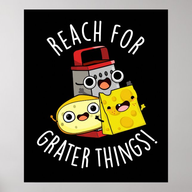 Reach for Grater Sak Funny Cheese Pun Mörk BG Poster (Framsidan)