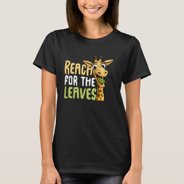 Reach for Löv Giraffe T Shirt (Framsida)