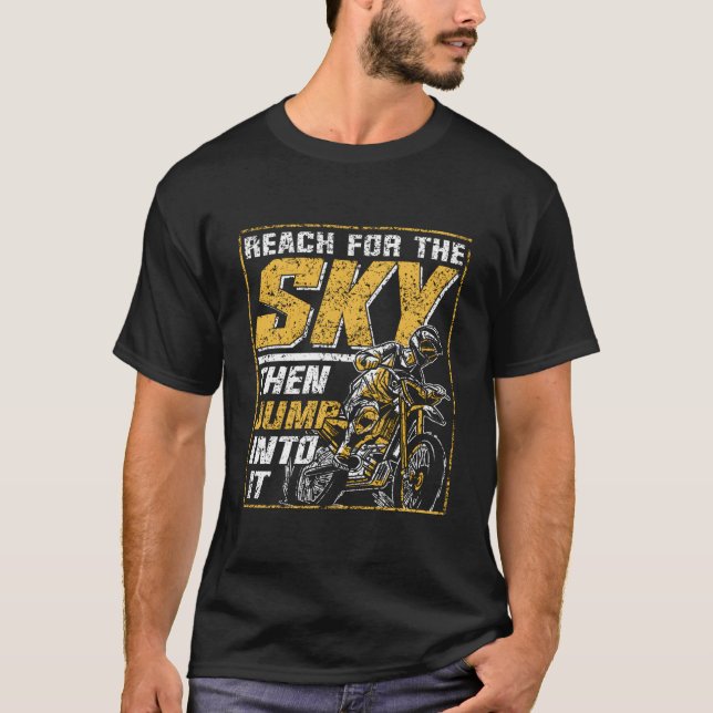 Reach For The Sky Then Jump Into It Rider Riding M T Shirt (Framsida)