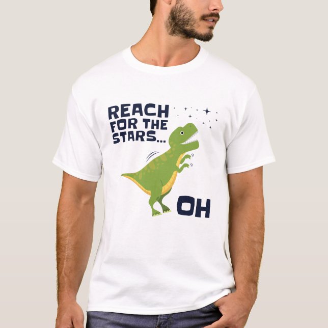 Reach for the Stars Funny T-Rex Kort Arm T Shirt (Framsida)