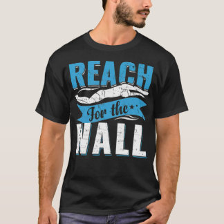 Reach for Wall Simma Team Swimming Swimmer T fu Shirt