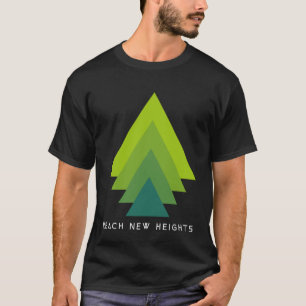 Reach New Heights Hiking utomhus Äventyr Campin T Shirt