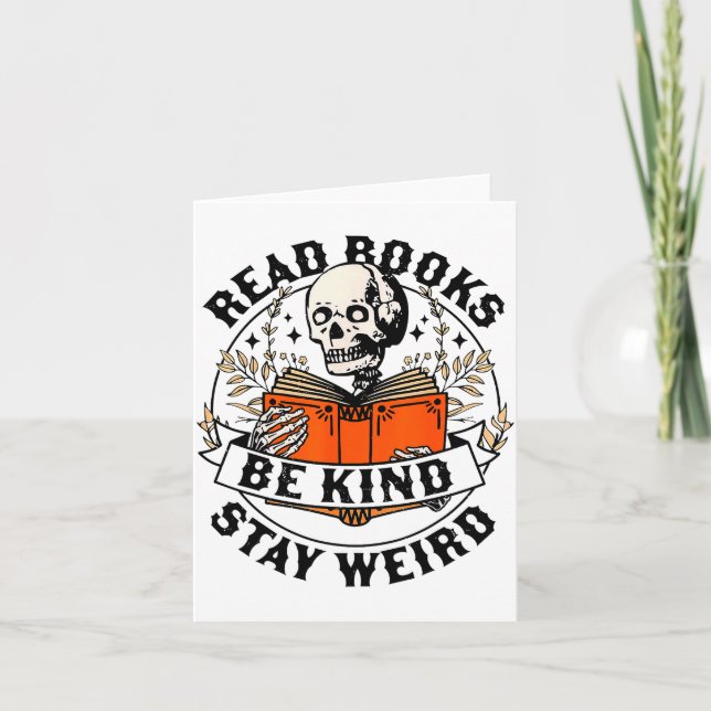 Read Books Be Kind Stay Weird Skeleton Reading Hal Kort (Framsida)