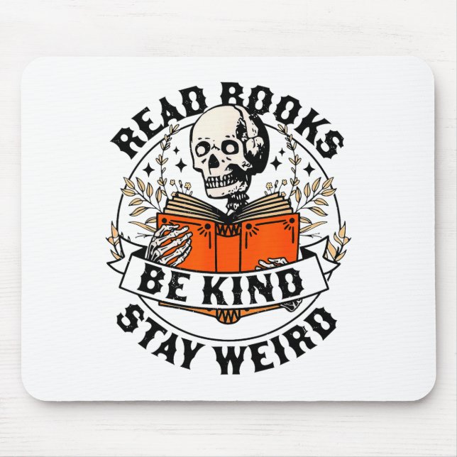Read Books Be Kind Stay Weird Skeleton Reading Hal Musmatta (Framsidan)
