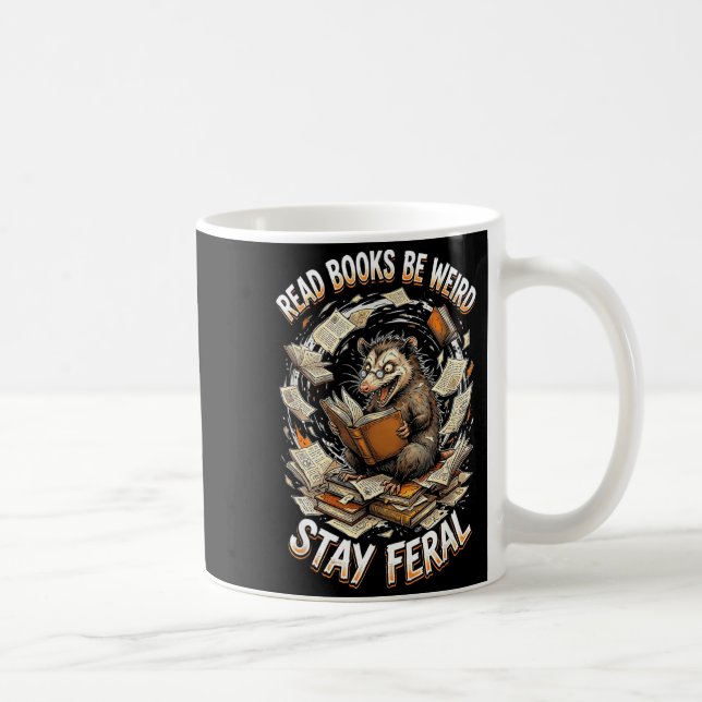 Read books be weird stay feral funny opossum kaffemugg (Höger)