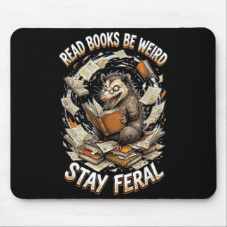 Read books be weird stay feral funny opossum musmatta