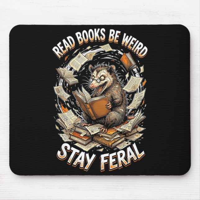 Read books be weird stay feral funny opossum musmatta (Framsidan)