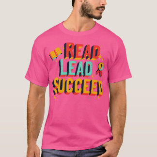 READ LEAD SUCCEED T SHIRT
