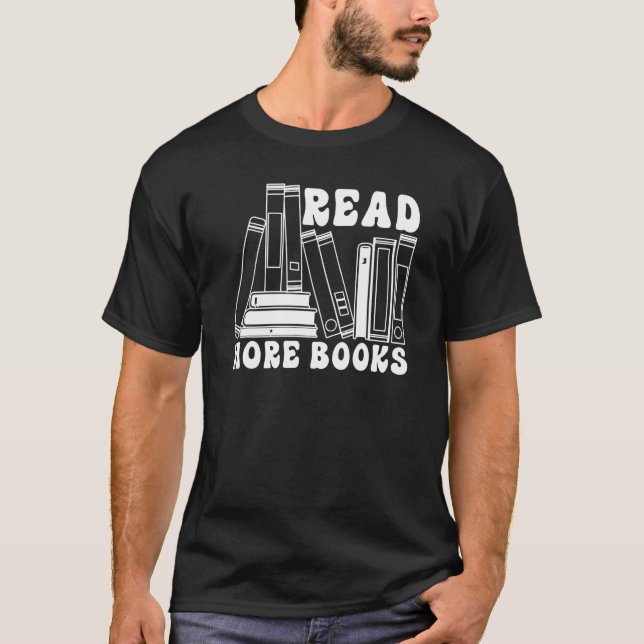 Read More Books  Bookworm Librarian Book  Bookish T Shirt (Framsida)