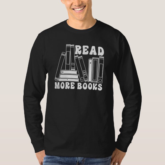 Read More Books  Bookworm Librarian Book  Bookish T Shirt (Framsida)