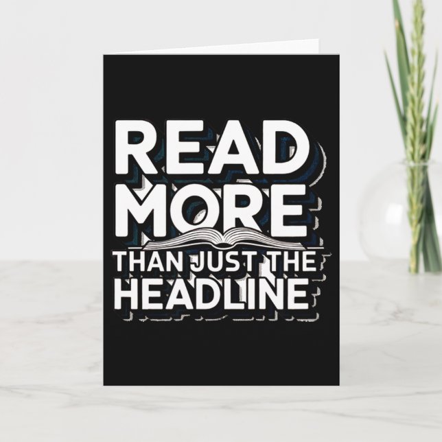 Read More Than Just The Headline Funny Quote Sloga Kort (Framsida)