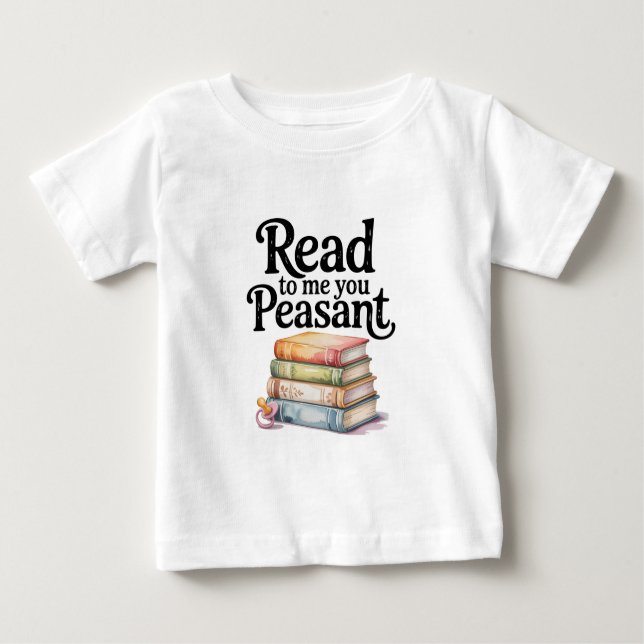 Read to Me You Peasant Funny Infant Bodysuit T Shirt (Framsida)