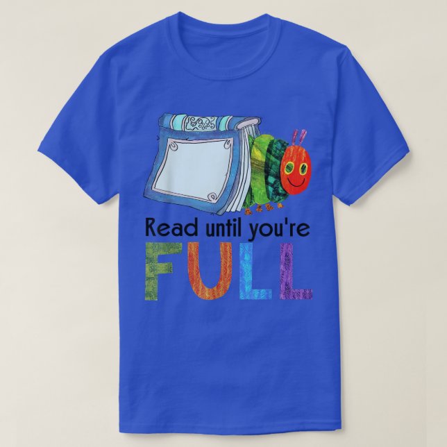 Read Until Youre Full Reading Book School Libraria T Shirt (Design framsida)