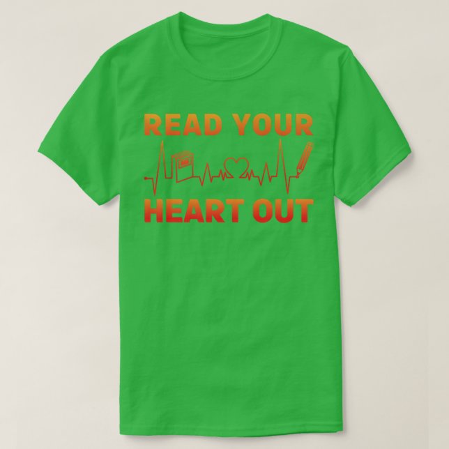 Read your Heart out Book Lover Funny Quote   T Shirt (Design framsida)