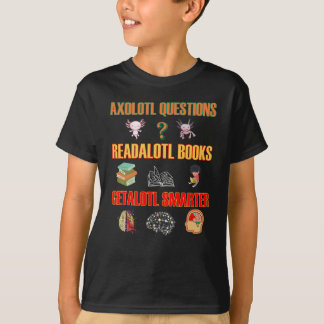 Readalotl Bokar Getalotl Smarter T Shirt