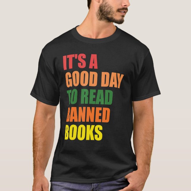Reader It's A Good Day To Read Banned Books Bookwo T Shirt (Framsida)