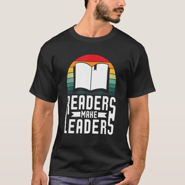 Readers Make Leaders Book Nerds Bookaholic Bookwor T Shirt (Framsida)