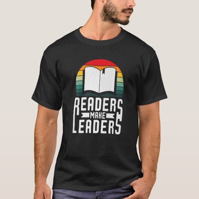 Readers Make Leaders Book Nerds Bookaholic Bookwor T Shirt (Framsida)