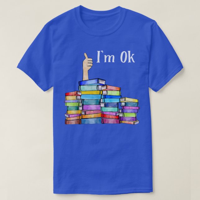 Reading Book Lovers I'm Ok National Book Lovers Da T Shirt (Design framsida)