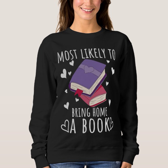 Reading Books Reader Most likely to bring home a b T Shirt (Framsida)