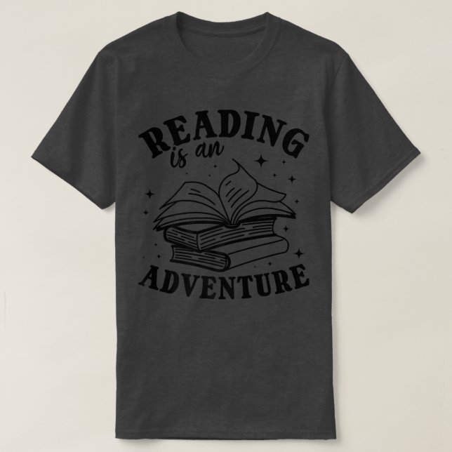 Reading Is An Adventure Book Lover Book Quote Read T Shirt (Design framsida)