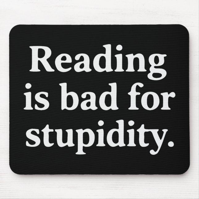 Reading is bad for stupidity musmatta (Framsidan)