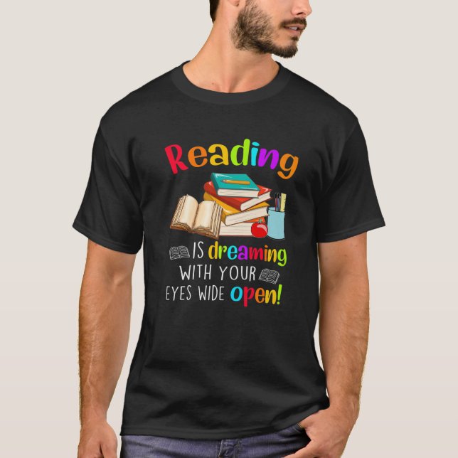 Reading Is Dreaming With Your Eyes Wide Open T Shirt (Framsida)