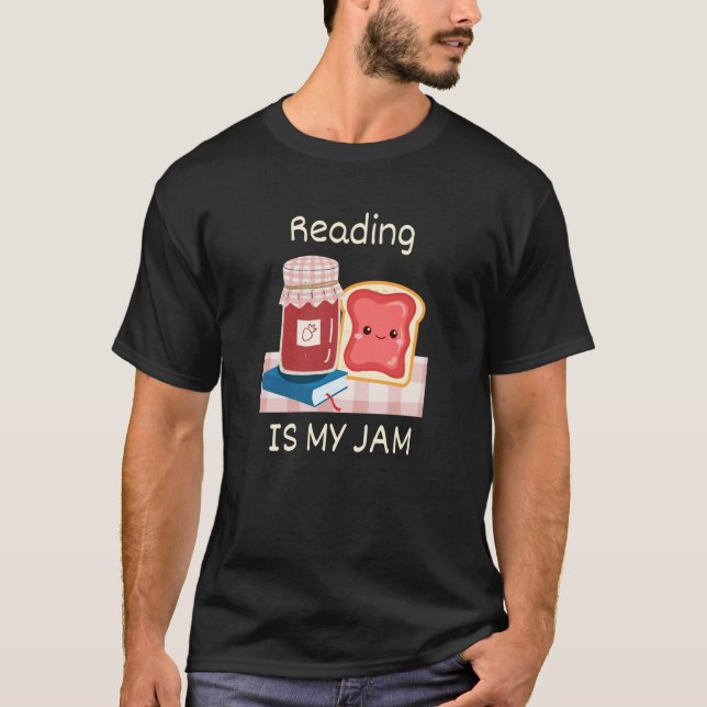Reading Is My Jam Pun Reading Jelly and Toast Chib T Shirt (Framsida)