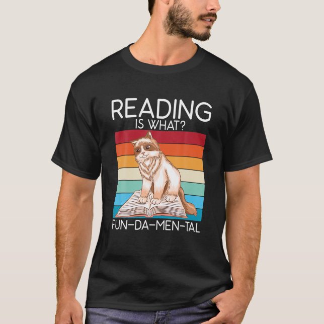 Reading Is What FUNDAMENTAL Book Lover T Shirt (Framsida)