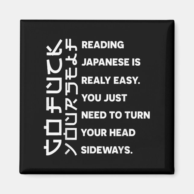 Reading Japanese Is Really Easy Shirt Student Quot Magnet (Framsidan)