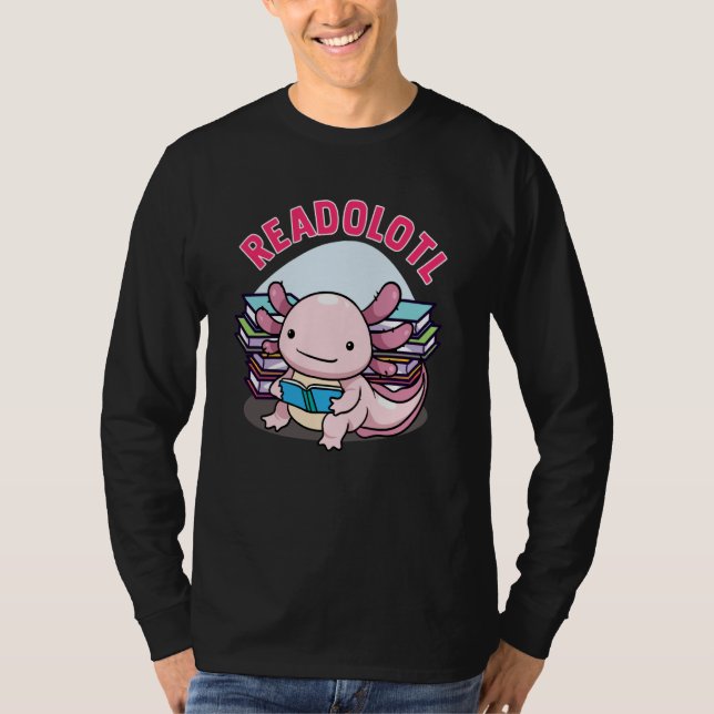 Readolotl Axolotl Reading Books Readers Bookworm B T Shirt (Framsida)