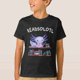 Readsolotl Book lover Funny Axolotl T Shirt