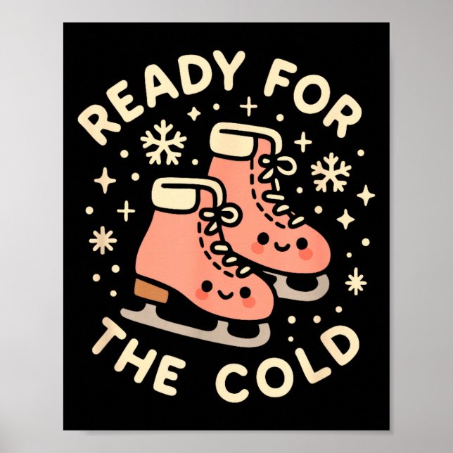 Ready For The Cold Funny Cute Ice Skates  Poster (Framsidan)