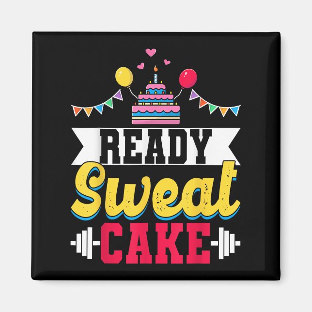 Ready Sweat Cake Womens Gym Fitness Workout Birthd Magnet (Framsidan)