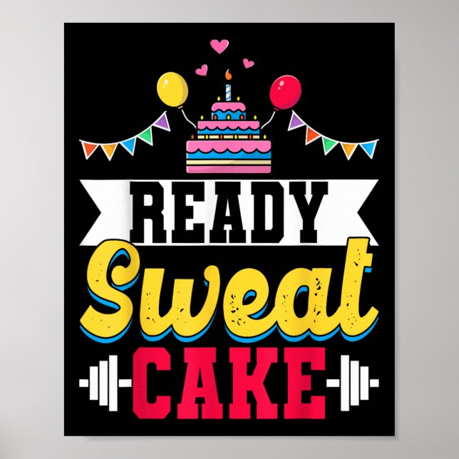 Ready Sweat Cake Womens Gym Fitness Workout Birthd Poster (Framsidan)