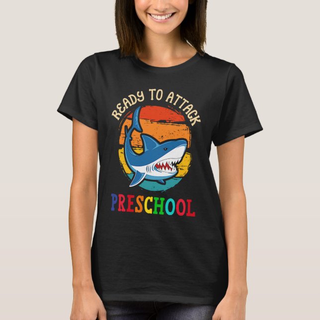 Ready to Attack Preschool  Shark First Back to Sch T Shirt (Framsida)