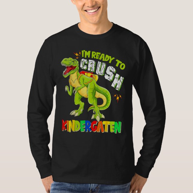 Ready To Crush Kindergarten Dinosaur Back To Schoo T Shirt (Framsida)