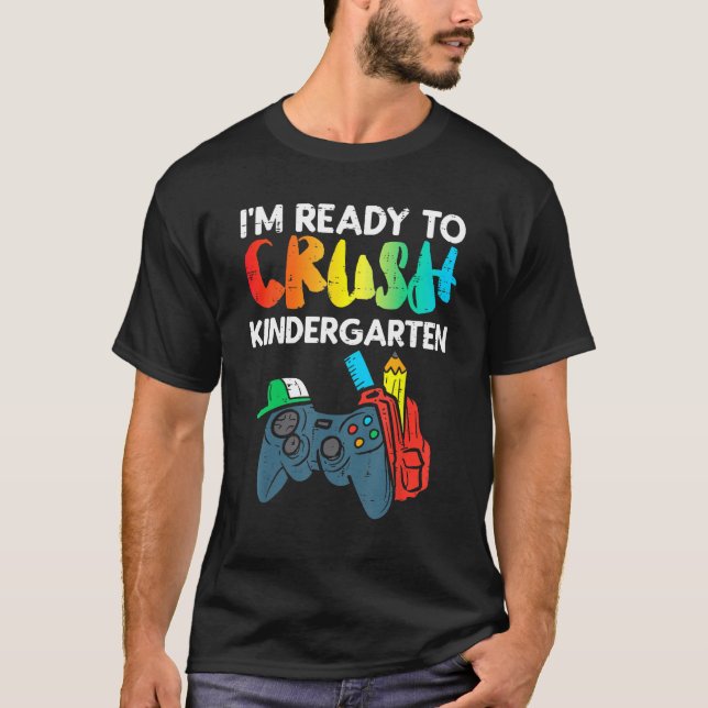 Ready To Crush Kindergarten Video Gamer First Day  T Shirt (Framsida)