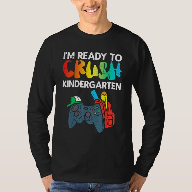 Ready To Crush Kindergarten Video Gamer First Day  T Shirt (Framsida)