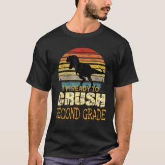 Ready To Crush Second 2Nd Grade Dinosaur Back To S T Shirt