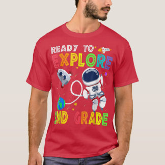 Ready to Explore 2nd Grade Cute Astronaut Boys Gir T Shirt