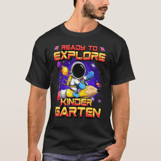 Ready To Explore Kindergarten Astronaut Back To Sc T Shirt