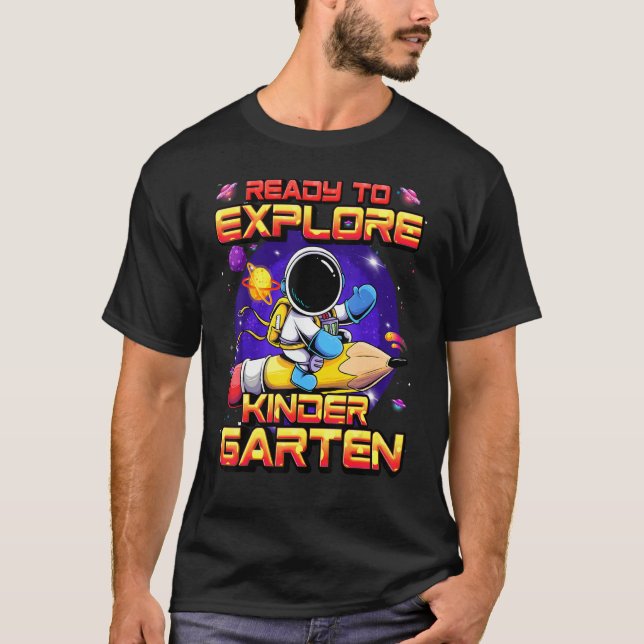 Ready To Explore Kindergarten Astronaut Back To Sc T Shirt (Framsida)