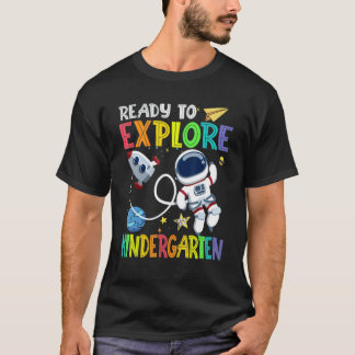 Ready To Explore Kindergarten Grade Astronaut Back T Shirt