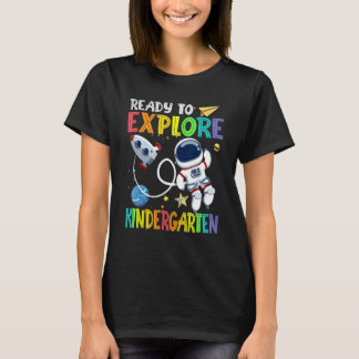 Ready To Explore Kindergarten Grade Astronaut Back T Shirt