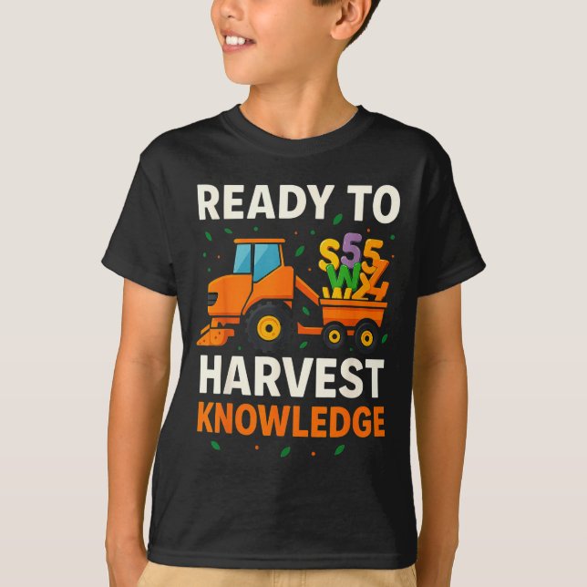 Ready To Harvest Knowledge Tractor Farmer Teacher  T Shirt (Framsida)